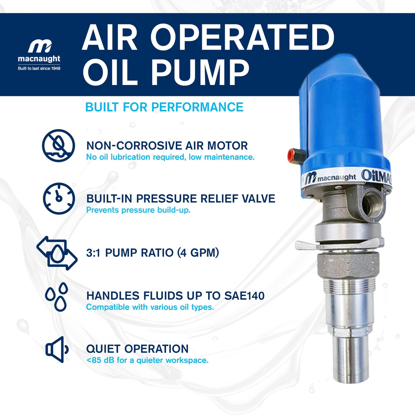 Macnaught 3:1 Ratio Air Operated Oil Transfer Pump. For gear oils up to SAE140, ATF, hydraulic & anti-freeze/anti-boil (Not for Gasoline or Diesel)